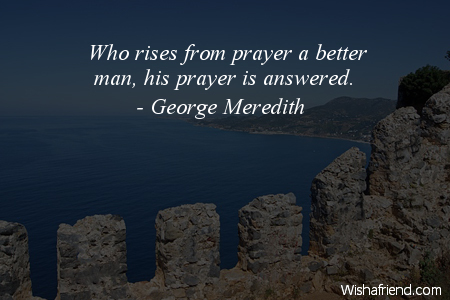 prayer-Who rises from prayer a