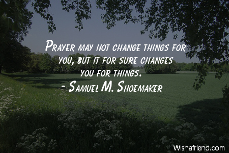 prayer-Prayer may not change things