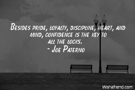 pride-Besides pride, loyalty, discipline, heart,