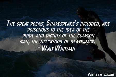 pride-The great poems, Shakespeare's included,