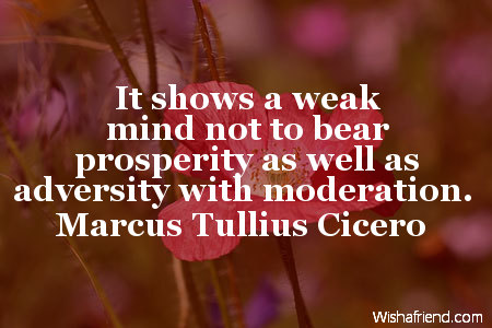 prosperity-It shows a weak mind