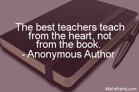 school-The best teachers teach from