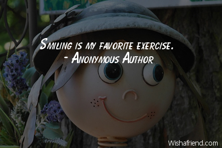 smiles-Smiling is my favorite exercise.