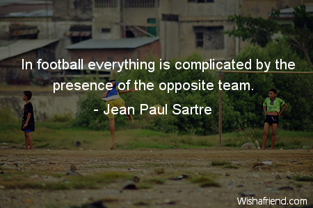 soccer-In football everything is complicated