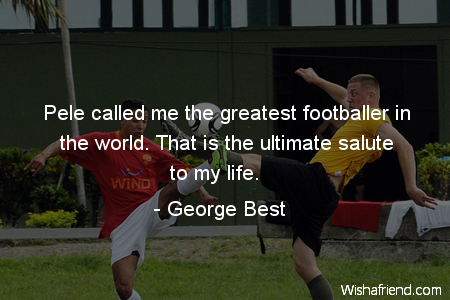 soccer-Pele called me the greatest