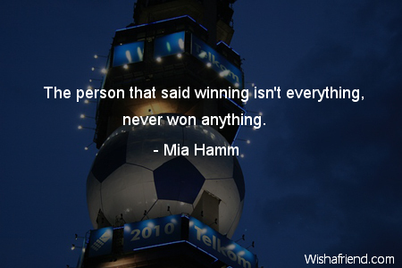 soccer-The person that said winning