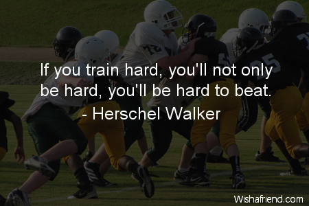 sports-If you train hard, you'll