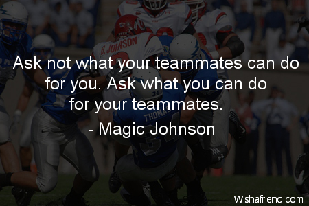 sports-Ask not what your teammates