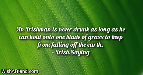 stpatricksday-An Irishman is never drunk