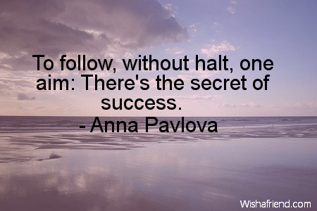 success-To follow, without halt, one