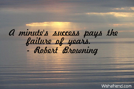 success-A minute's success pays the