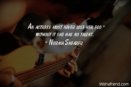 talent-An actress must never lose