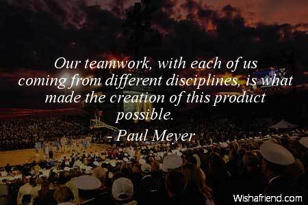 teamwork-Our teamwork, with each of