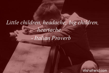 teens-Little children, headache; big children,