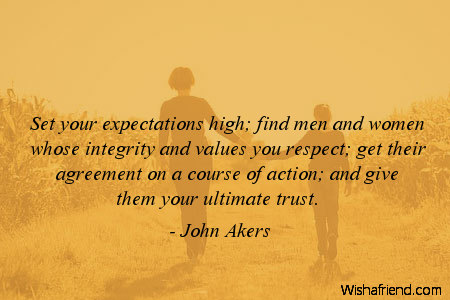 trust-Set your expectations high; find