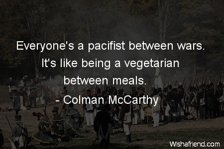 war-Everyone's a pacifist between wars.