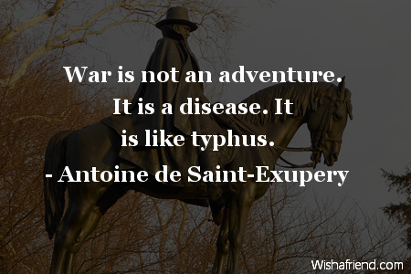 war-War is not an adventure.