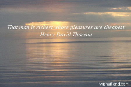 wealth-That man is richest whose