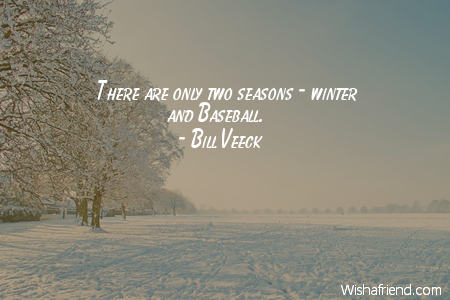 winter-There are only two seasons