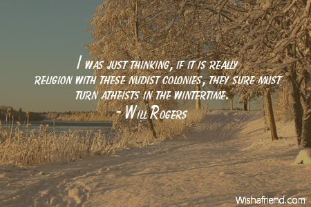 winter-I was just thinking, if