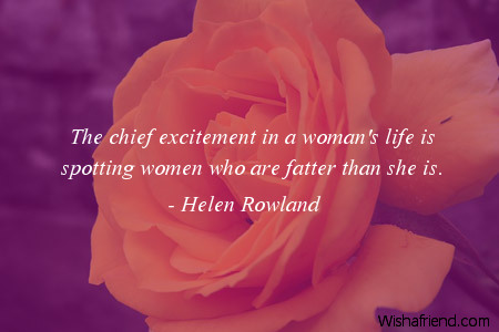 women-The chief excitement in a