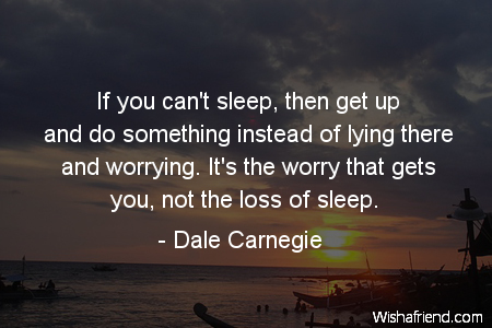 worry-If you can't sleep, then