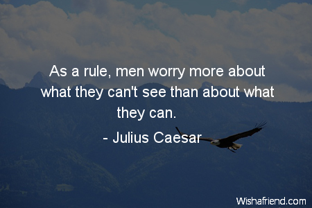 worry-As a rule, men worry