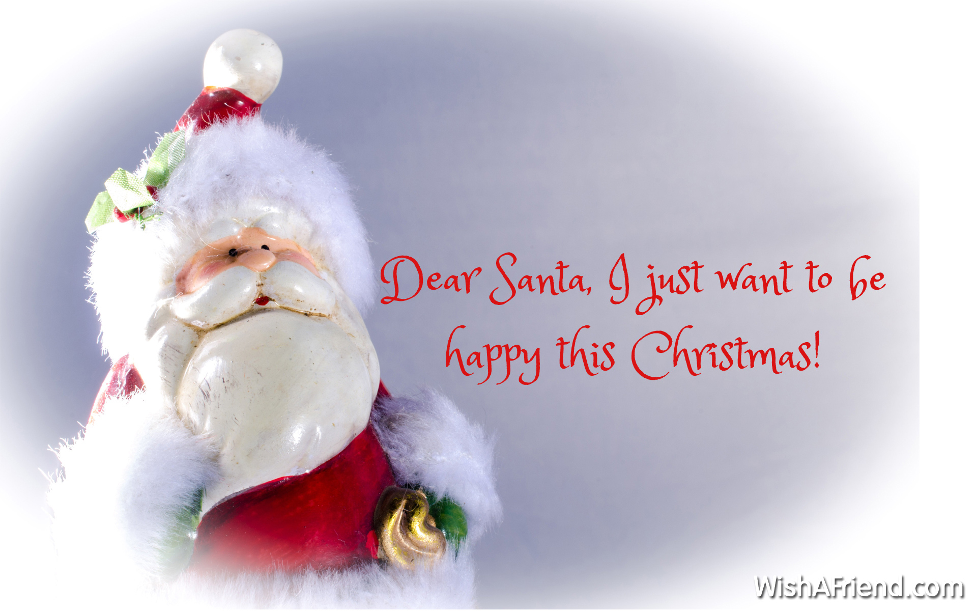 Dear Santa, I just want